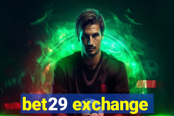 bet29 exchange